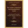 The Artists Companion And Manufacturer's Guide: Consisting Of The Most Valuable Secrets In Arts And Trade (1814)