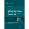 Implementation of a Magnetic Particle Imaging System for a Dynamic Field Free Line