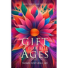 Gift for the Ages: Love, Faith and Poetry