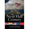The Next Half Century: Prepare for an Amazing Change in World Prosperity