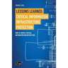 Lessons Learned: Critical Information Infrastructure Protection: How to protect critical information infrastructure