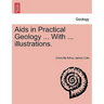 AIDS in Practical Geology ... with ... Illustrations.