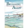 Beginning Again: Further Adventures of a Loyalist Family