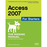 Access 2007 for Starters: The Missing Manual