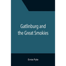 Gatlinburg and the Great Smokies