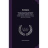 Archaica: Harvey's Four Letters, and Sonnets, Touching Robert Greene; Pierce's Supererogation; [And] New Letter of Notable Conte