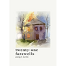 twenty-one farewells