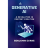 Generative AI: A Revolution in Content Creation