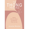 The Thong Principle: Saying What You Mean and Meaning What You Say
