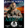 Breaking Arrow: MC Contemporary Romance