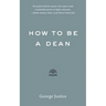 How to Be a Dean