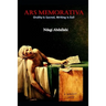 Ars Memorativa: Writing is Evil, Recitation is Sacred