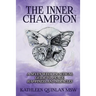 The Inner Champion: A Seven-Week Practical Guide to Peace, Happiness and Miracles