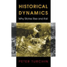 Historical Dynamics: Why States Rise and Fall