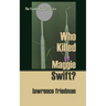 Who Killed Maggie Swift?