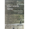 The Four Words for Home: A memoir of two families
