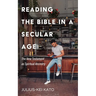 Reading the Bible in a Secular Age: The New Testament as Spiritual Ancestry