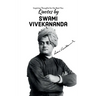 Quotes by Swami Vivekananda: Inspiring Thoughts for the Best You
