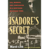 Isadore's Secret: Sin, Murder, and Confession in a Northern Michigan Town