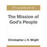 A CourseGuide for The Mission of God's People