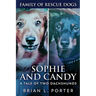 Sophie and Candy - A Tale of Two Dachshunds