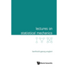 Lectures on Statistical Mechanics