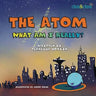The Atom What Am I Really