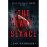 The Last Séance: Dark Covenant Series Book 1