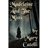Madeleine and the Mists