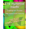 176 Hysterical Insults Cryptogram Puzzles: Cryptograms to Keep You Sharp and Laughing - for Adults (Large Print)