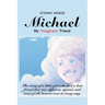 Michael: My "Imaginary" Friend