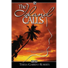 The Island Calls: A True-Life Novel about a Chamorro Daughter Finding Her Way Back Home