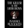 The Killer & The Mob Boss: A Hitwoman, a Mafia Don, and a History That Refused to Stay Buried.