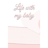 life with my baby: Book to complete, Keep in memory all the moments spent with your child, ideal gifts for young parents