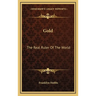 Gold: The Real Ruler Of The World