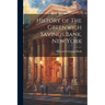 History of The Greenwich Savings Bank, New York