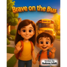 Brave on the Bus