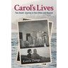 Carol's Lives: Two Soul's Journey in Two Cities and Beyond