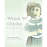 Witch 'N Chicks: A Tale from the Coop