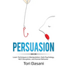Persuasion: Learn Techniques in Manipulation, Dark Psychology, NLP, Deception, and Human Behavior