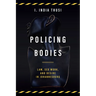 Policing Bodies: Law, Sex Work, and Desire in Johannesburg