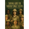 Survival Guide for Suddenly Single Sisters