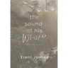 The Sound of His Whisper