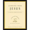 Learning from Jesus: A Spiritual Formation Guide