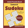 Samurai Sudoku Adult Puzzle Book: 500 Medium Sudoku Puzzles Overlapping into 100 Samurai Style