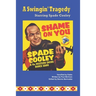A Swingin' Tragedy Starring Spade Cooley