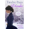 Twelve Days in December