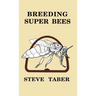 Breeding Super Bees