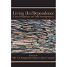 Living (In)Dependence: Critical Perspectives on Global Interdependence