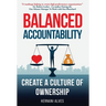 Balanced Accountability: Create a Culture of Ownership